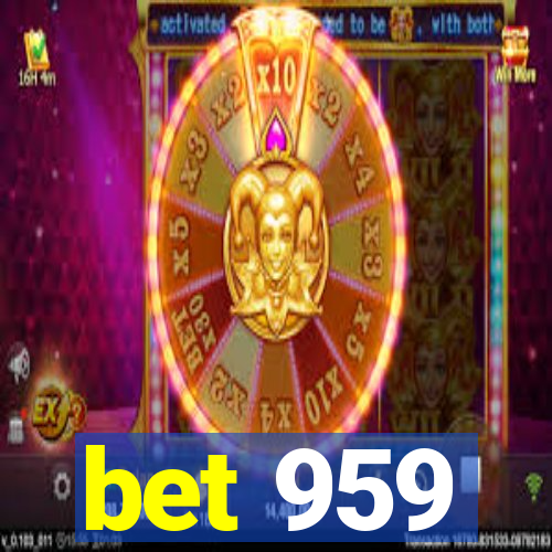 bet 959